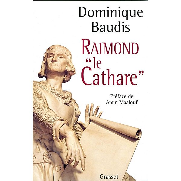 Raimond le Cathare / Essai, Dominique Baudis