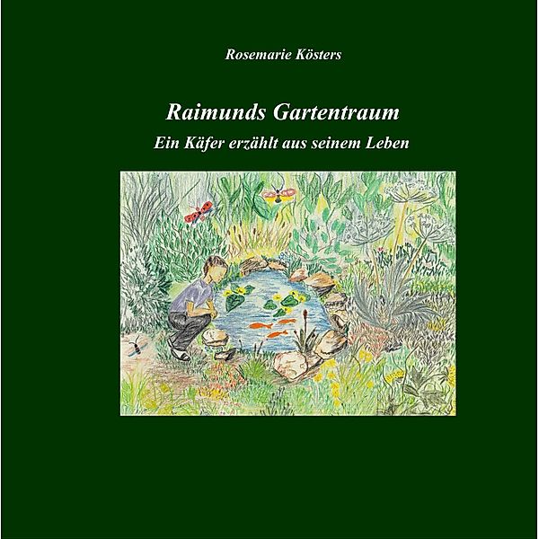 Raimunds Gartentraum, Rosemarie Kösters
