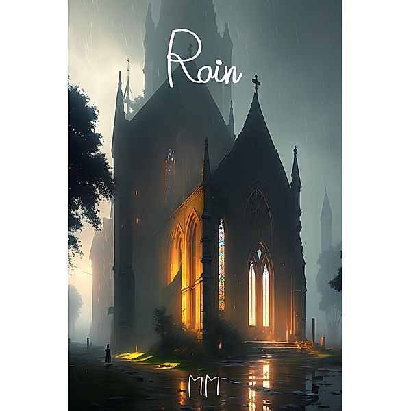 Rain, M. M.