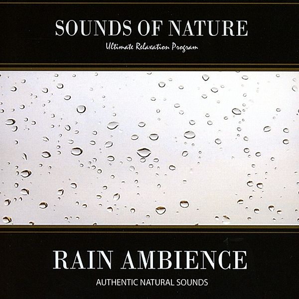 Rain Ambience, Relaxing Sounds Of Nature
