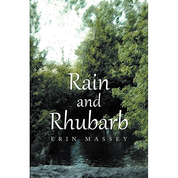 Rain And Rhubarb, Erin Massey