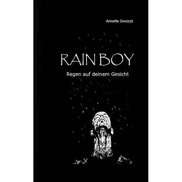 Rain Boy, Annette Gwozdz