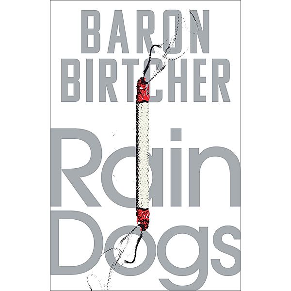 Rain Dogs, Baron Birtcher