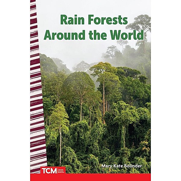 Rain Forests Around the World, Mary Kate Bolinder