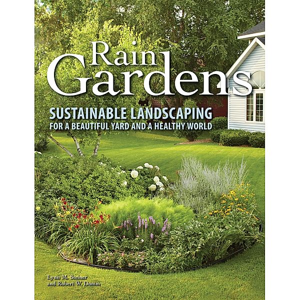 Rain Gardens, Lynn M. Steiner, Robert Domm