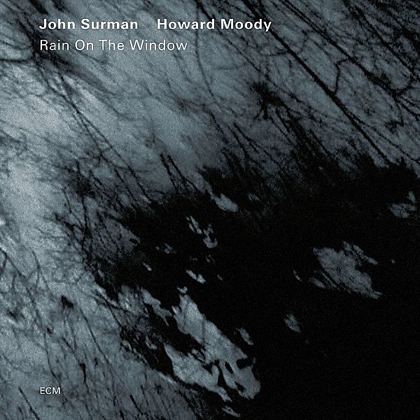 Rain On The Window, John Surman, Howard Moody