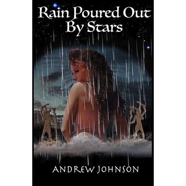 Rain Poured Out By Stars, Andrew Johnson