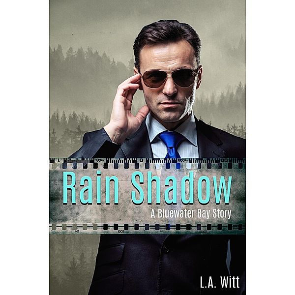 Rain Shadow (Bluewater Bay, #3) / Bluewater Bay, L. A. Witt