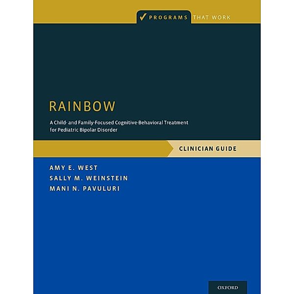 RAINBOW, Amy E. West, Sally M. Weinstein, Mani N. Pavuluri