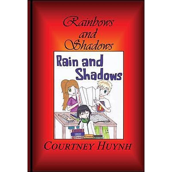 Rainbow and Shadows / Around the World Publishing LLC, Courtney Huynh