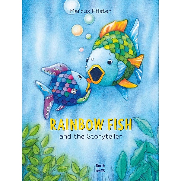 Rainbow Fish and the Storyteller, Marcus Pfister