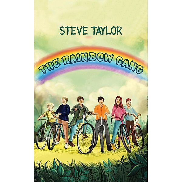 Rainbow Gang / Austin Macauley Publishers Ltd, Steve Taylor