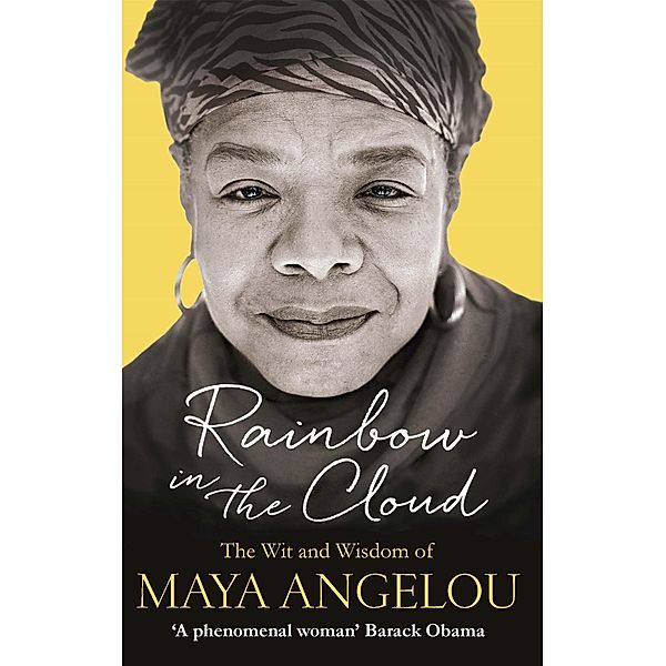 Rainbow in the Cloud, Maya Angelou
