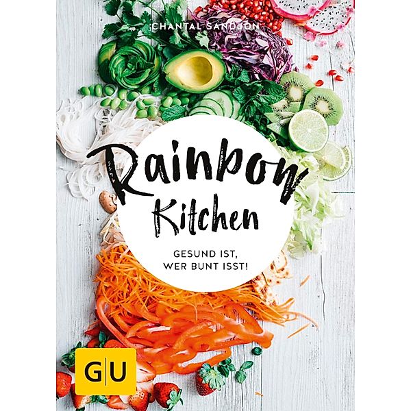 Rainbow Kitchen / GU Kochen & Verwöhnen Diät und Gesundheit, Chantal Sandjon