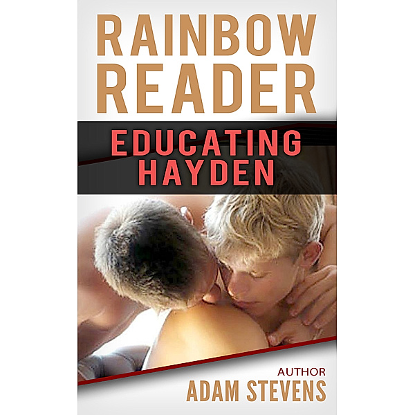 Rainbow Reader: Rainbow Reader White: Educating Hayden, Adam Stevens