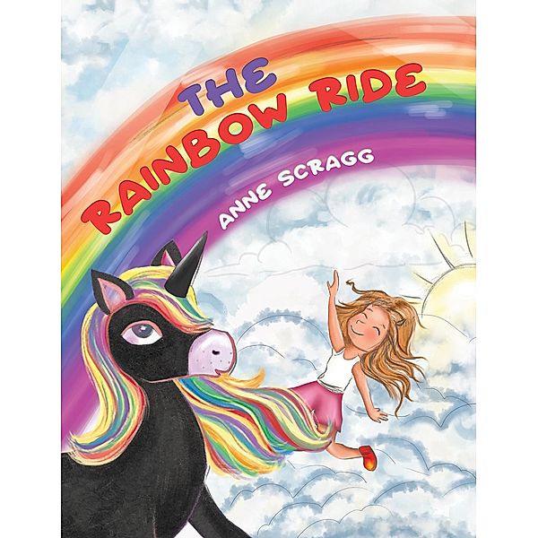 Rainbow Ride, Anne Scragg