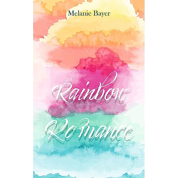 Rainbow Romance, Melanie Bayer