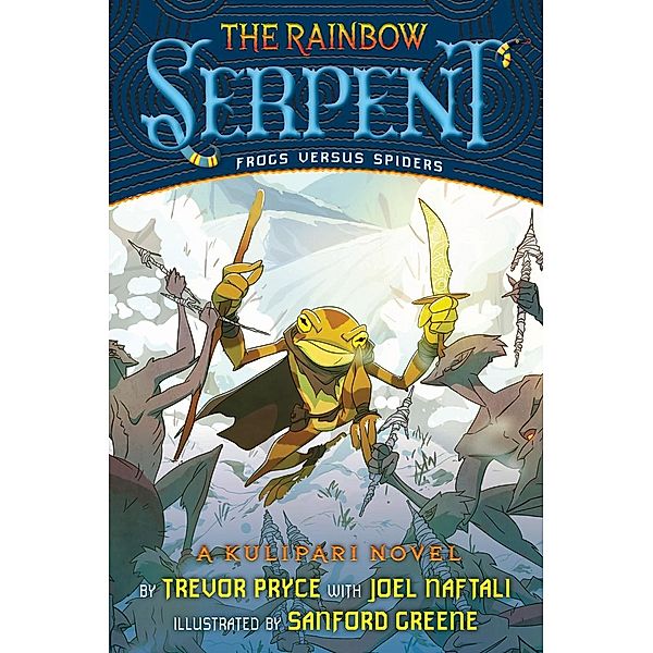 Rainbow Serpent (A Kulipari Novel #2), Trevor Pryce, Joel Naftali
