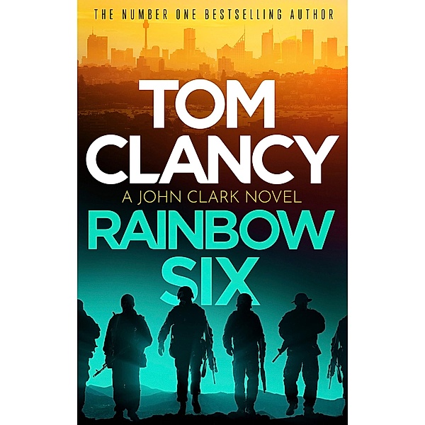 Rainbow Six / John Clark Bd.2, Tom Clancy