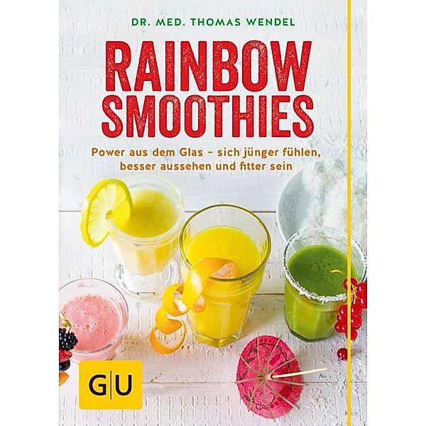 Rainbow Smoothies, Thomas Wendel, Catrin Wendel