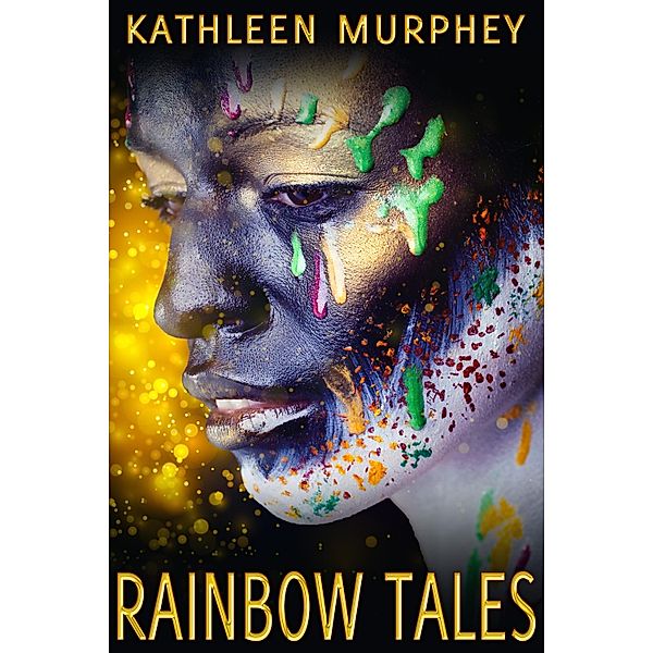 Rainbow Tales / JMS Books LLC, Kathleen Murphey