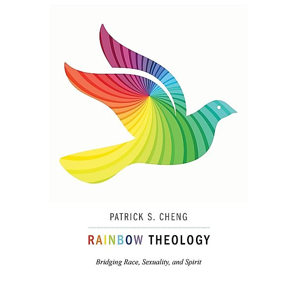 Rainbow Theology, Patrick S. Cheng