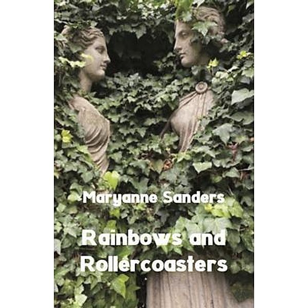 Rainbows and Rollercoasters, Maryanne Sanders