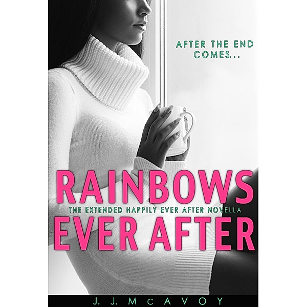 Rainbows Ever After / NYLA, J. J. McAvoy