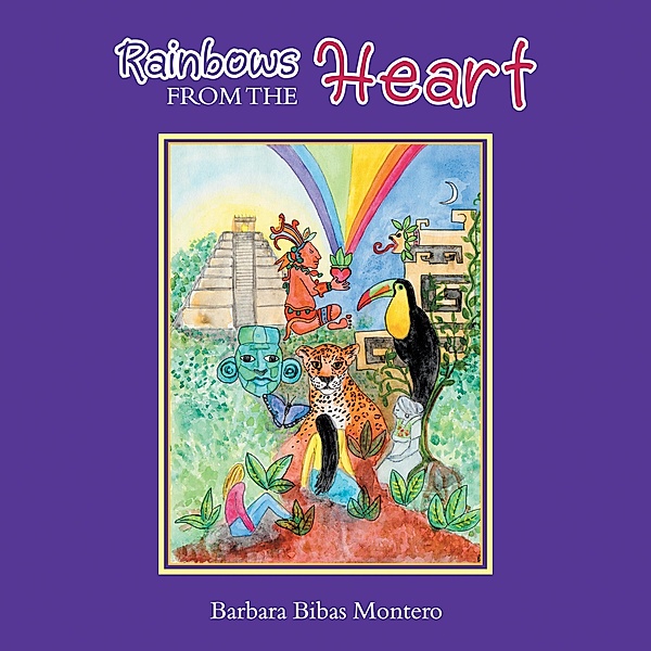 Rainbows from the Heart, Barbara Bibas Montero