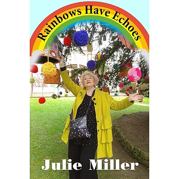 Rainbows Have Echoes / Andrews UK, Julie Miller