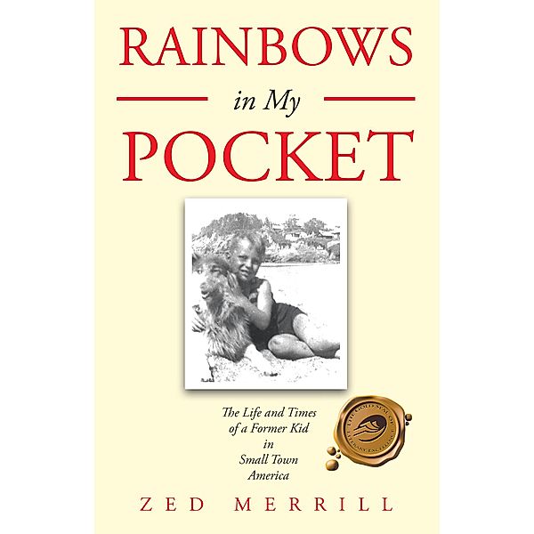 Rainbows in My Pocket, Zed Merrill