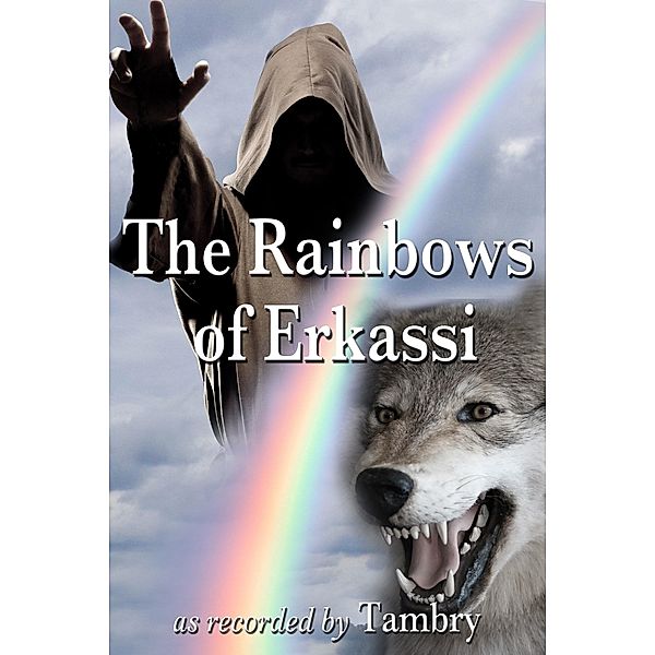 Rainbows of Erkassi / Tambry, Tambry