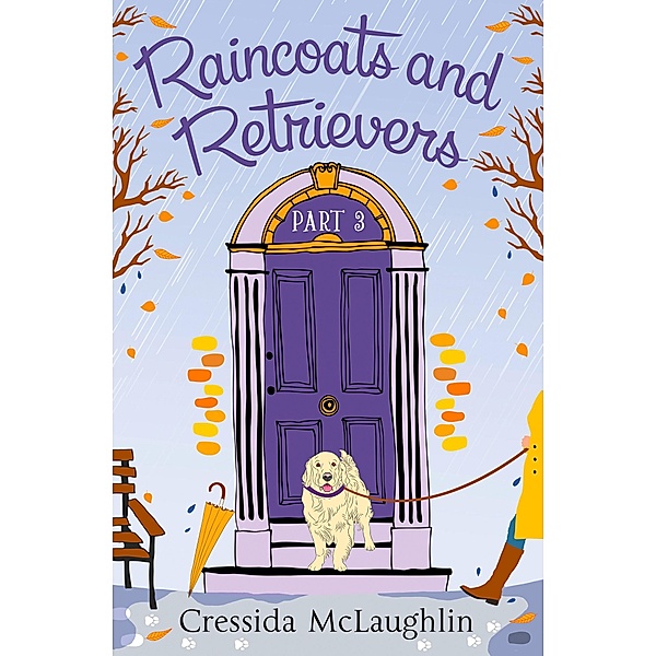 Raincoats and Retrievers (A novella) / Primrose Terrace Series Bd.3, Cressida McLaughlin