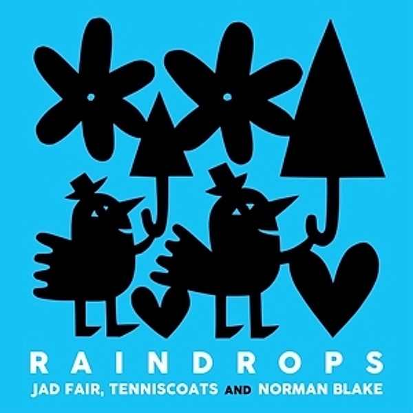 Raindrops, Jad & Tenniscoats & Blake,Norman Fair