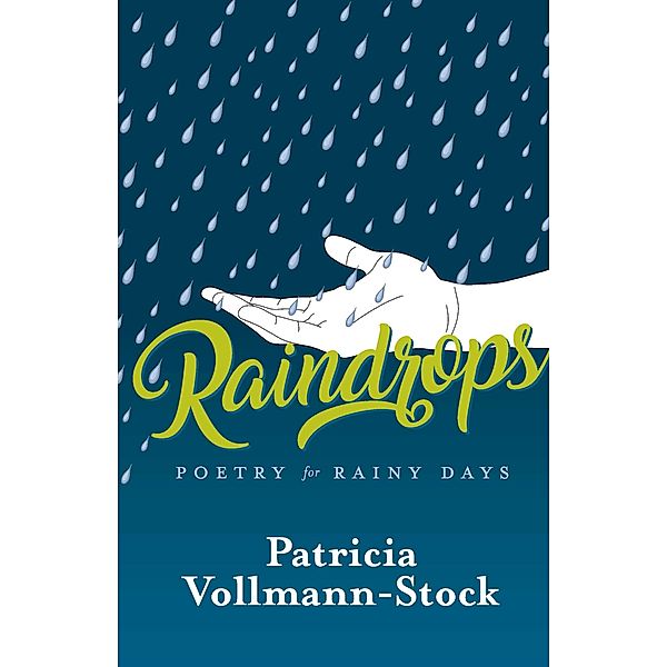 Raindrops, Patricia Vollmann-Stock