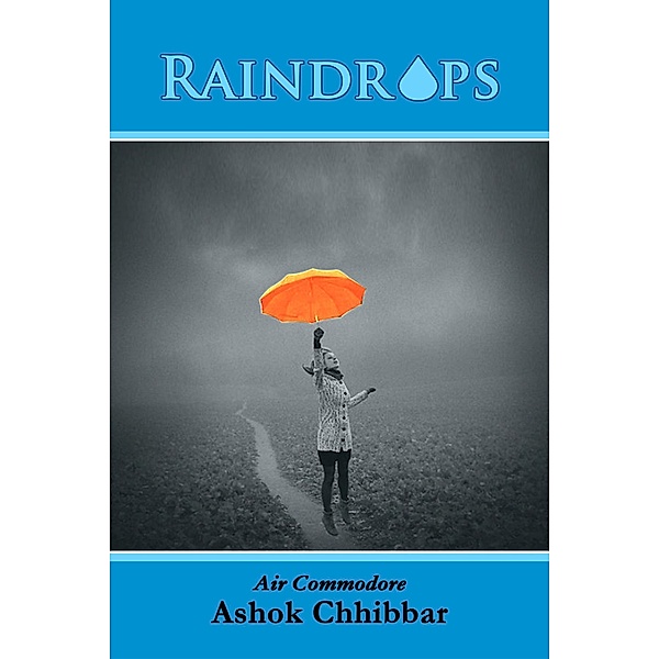 Raindrops, Ashok Chhibbar
