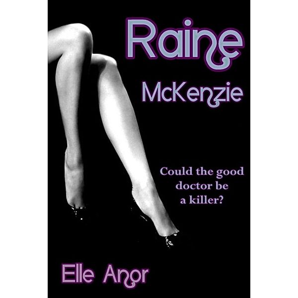 Raine McKenzie, Elle Anor