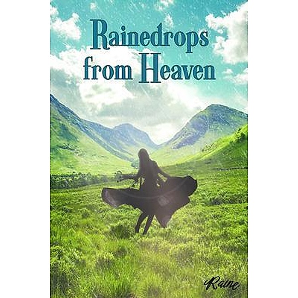 Rainedrops from Heaven / PageTurner Press and Media, Raine