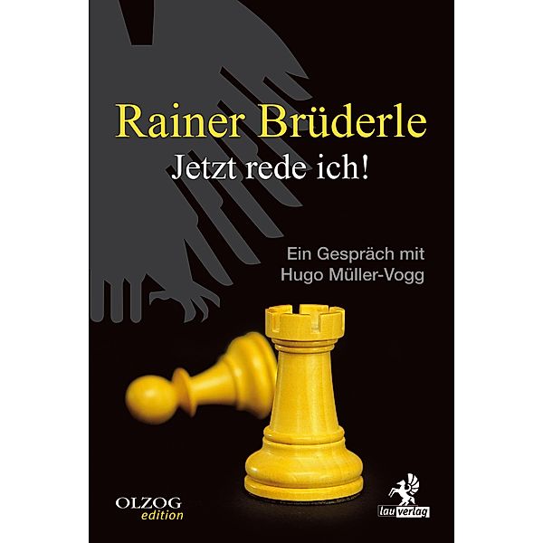 Rainer Brüderle - Jetzt rede ich! / Olzog Edition, Hugo Müller-Vogg