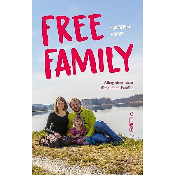 Rainer, F: Free Family, Friederike Rainer