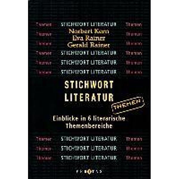 Rainer, G: Stichwort Literatur: Themen, Norbert Kern, Gerald Rainer, Eva Rainer