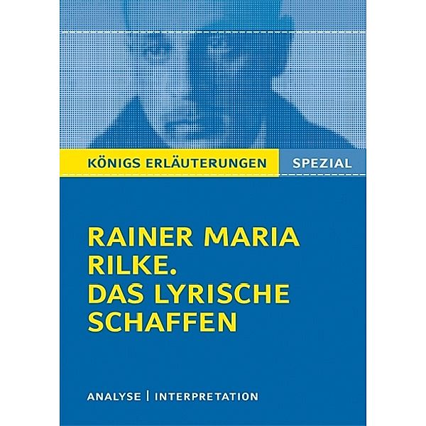 Rainer Maria Rilke 'Das lyrische Schaffen', Rainer Maria Rilke