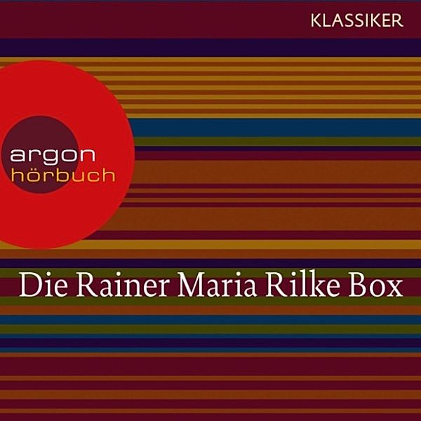 Rainer Maria Rilke - Duineser Elegien / Geschichten vom lieben Gott / Meistererzählungen / Die schönsten Gedichte / Sonette an Orpheus, Rainer Maria Rilke