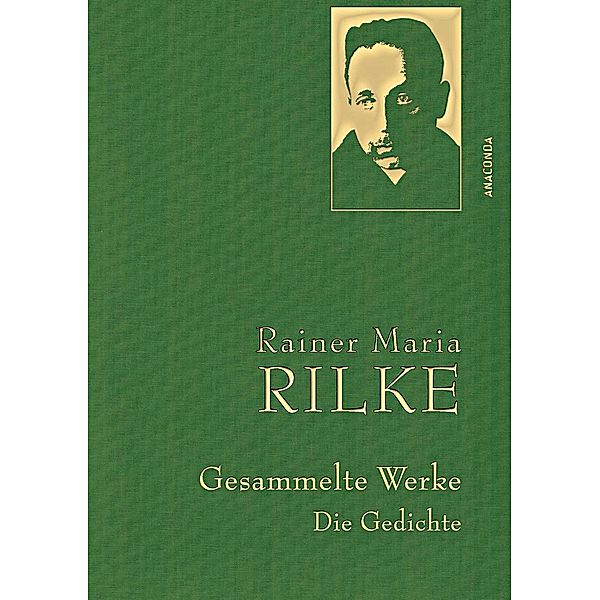 Rainer Maria Rilke, Gesammelte Werke (Gedichte), Rainer Maria Rilke