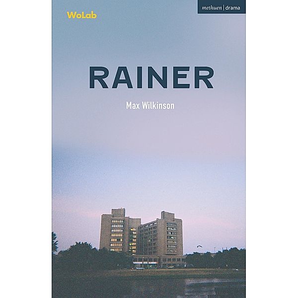 Rainer / Modern Plays, Max Wilkinson