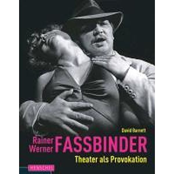 Rainer Werner Fassbinder - Theater als Provokation, David Barnett