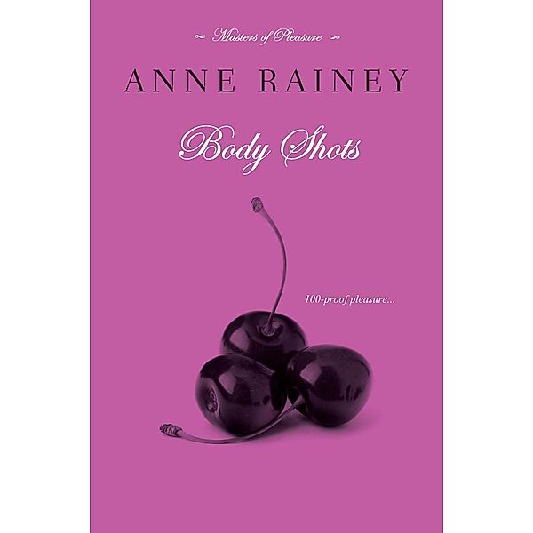 Rainey, A: Body Shots, Anne Rainey