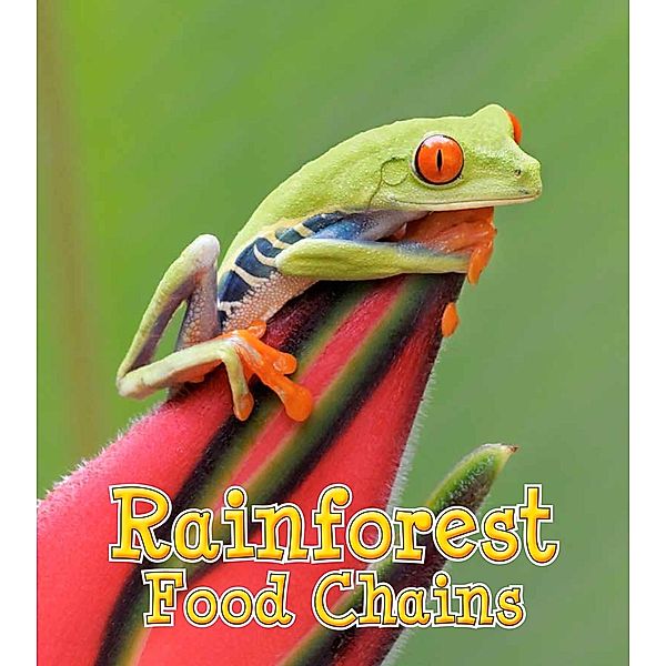 Rainforest Food Chains, Angela Royston