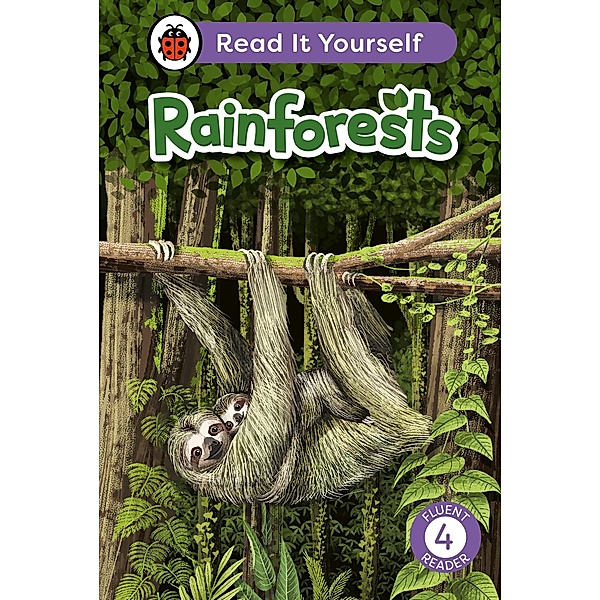 Rainforests: Read It Yourself - Level 4 Fluent Reader / Read It Yourself, Ladybird