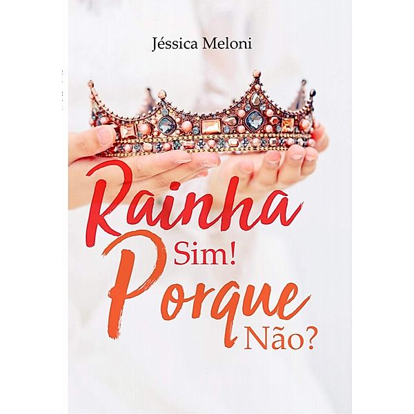 Rainha Sim!, Jessica Meloni